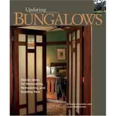 Bungalows: Design Ideas for Renovating, Remodeling, and Building New 